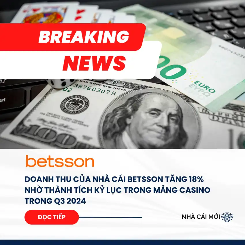 Doanh-Thu-Cua-Nha-Cai-Betsson-Tang-18-Nho-Thanh-Tich-Ky-Luc-Trong-Mang-Casino-Trong-Q3-2024