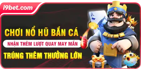 top-10-khuyen-mai-nha-cai-i9bet (chơi nổ hũ bắn cá)